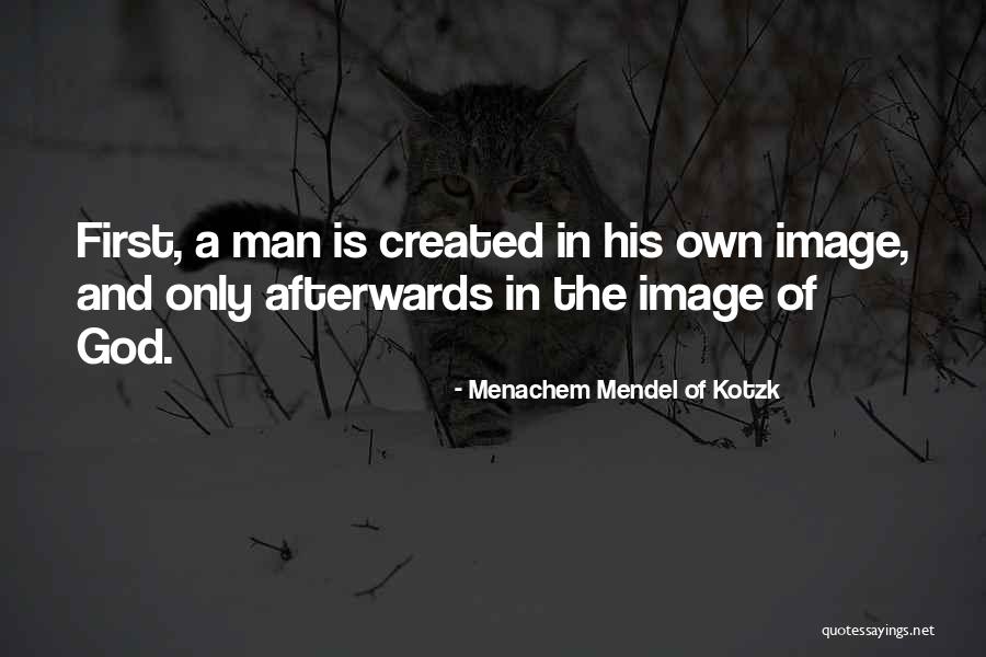 Menachem Mendel Of Kotzk Quotes 1004519