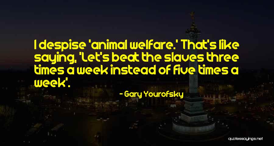 Menachery Sudeep Quotes By Gary Yourofsky Menachery Sudeep Quotes By Gary Yourofsky