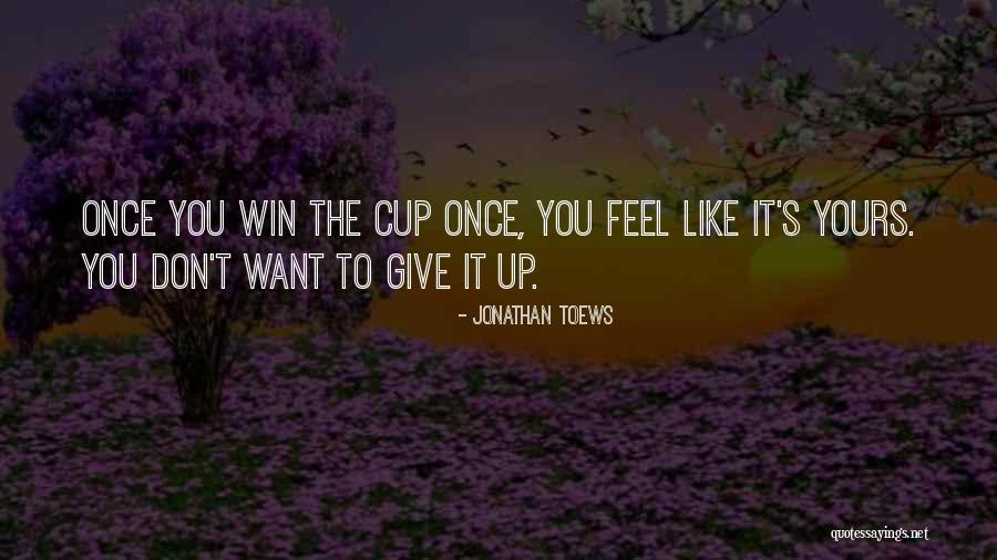 Menacing Dangerous Quotes By Jonathan Toews
