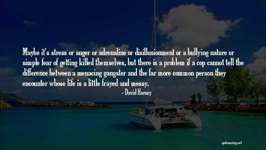 Menacing Quotes By David Horsey Menacing Quotes By David Horsey