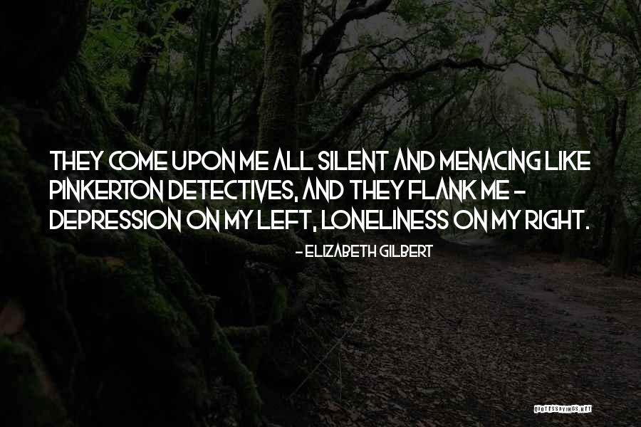 Menacing Quotes By Elizabeth Gilbert Menacing Quotes By Elizabeth Gilbert