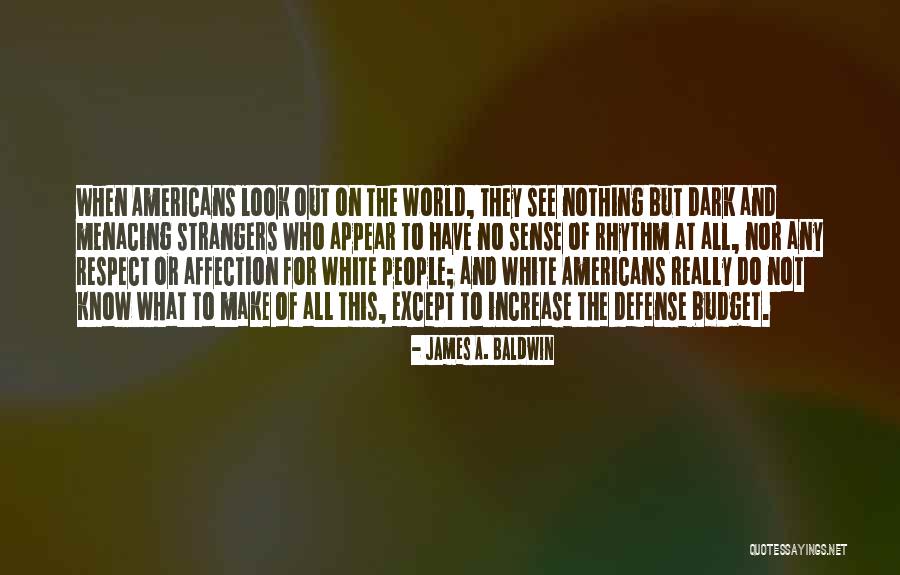 Menacing Quotes By James A. Baldwin Menacing Quotes By James A. Baldwin