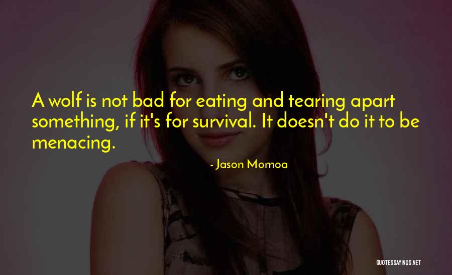 Menacing Quotes By Jason Momoa Menacing Quotes By Jason Momoa