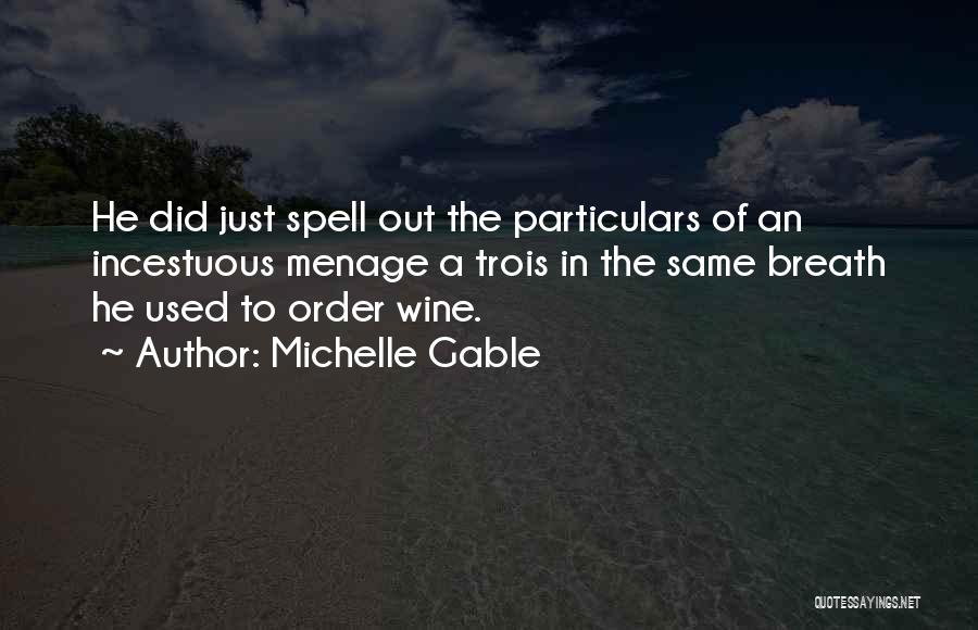 Menage Trois Quotes By Michelle Gable