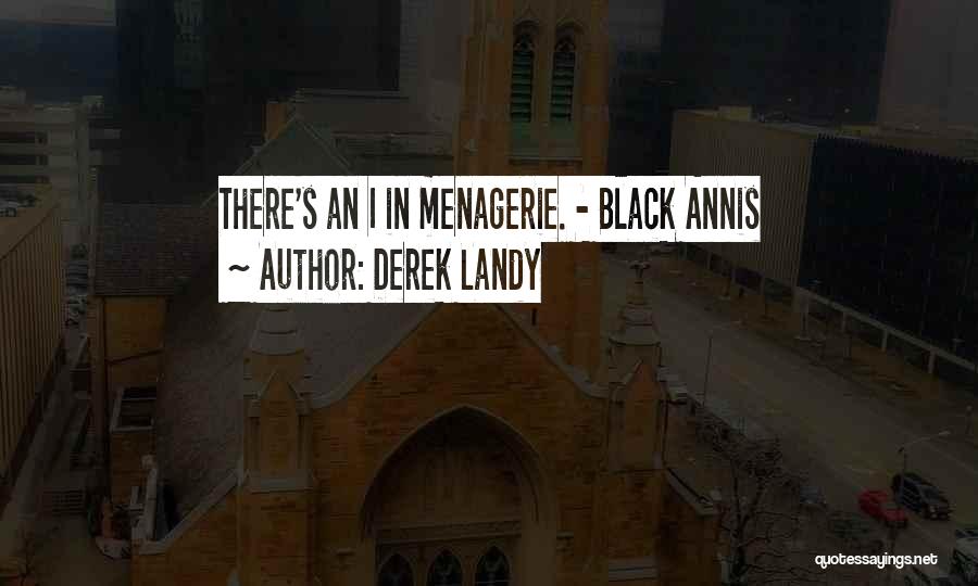 Menagerie Quotes By Derek Landy