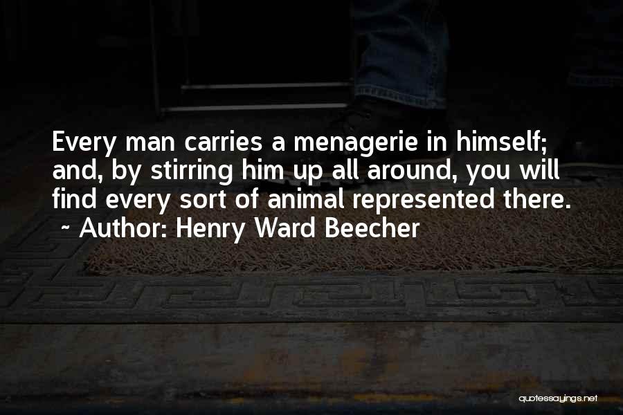 Menagerie Quotes By Henry Ward Beecher