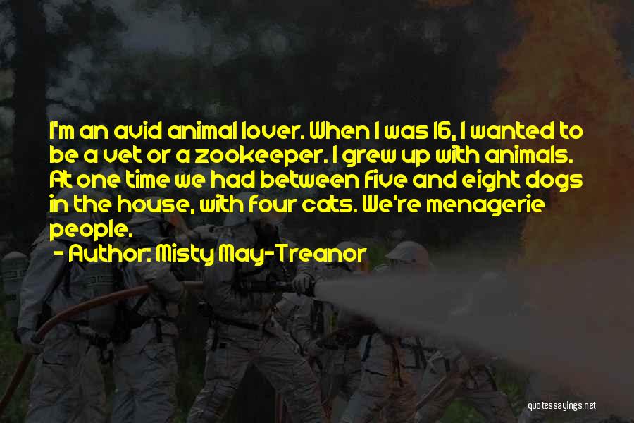 Menagerie Quotes By Misty May-Treanor