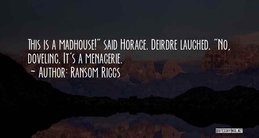 Menagerie Quotes By Ransom Riggs