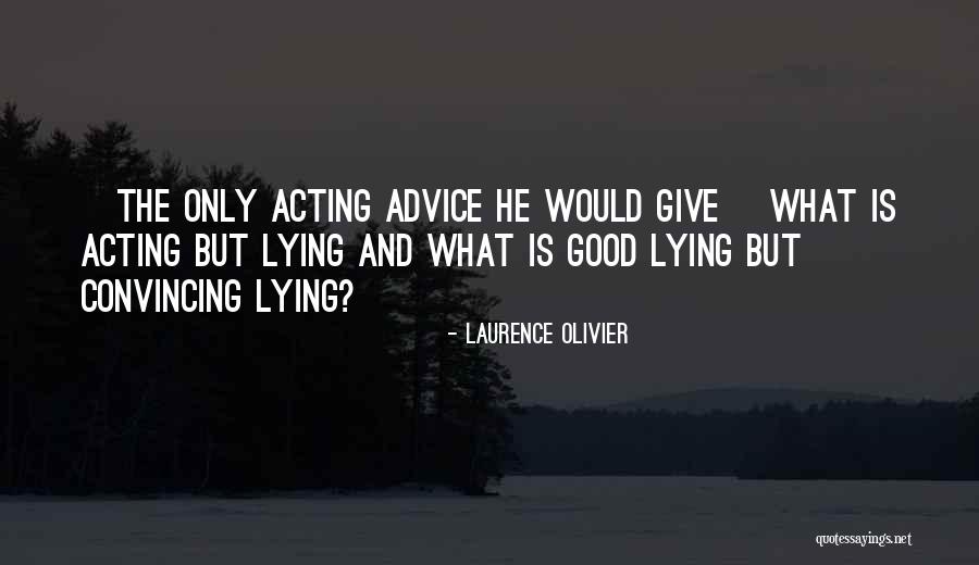 Menagih Dadah Quotes By Laurence Olivier Menagih Dadah Quotes By Laurence Olivier