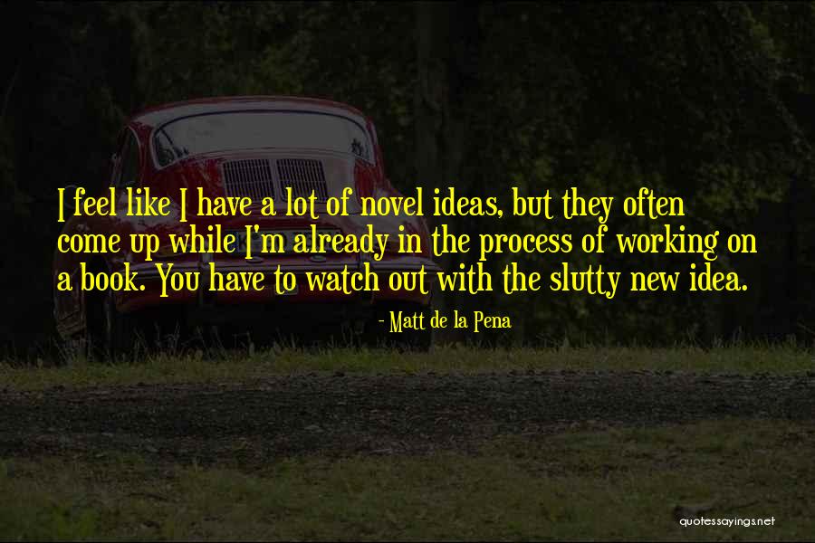 Menaiki Tangga Quotes By Matt De La Pena Menaiki Tangga Quotes By Matt De La Pena