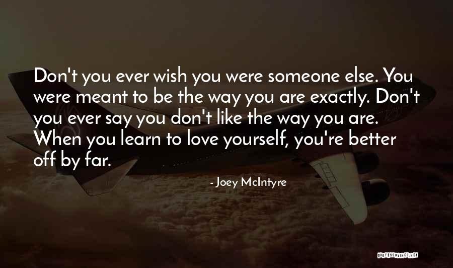Menang Atau Kalah Quotes By Joey McIntyre Menang Atau Kalah Quotes By Joey McIntyre