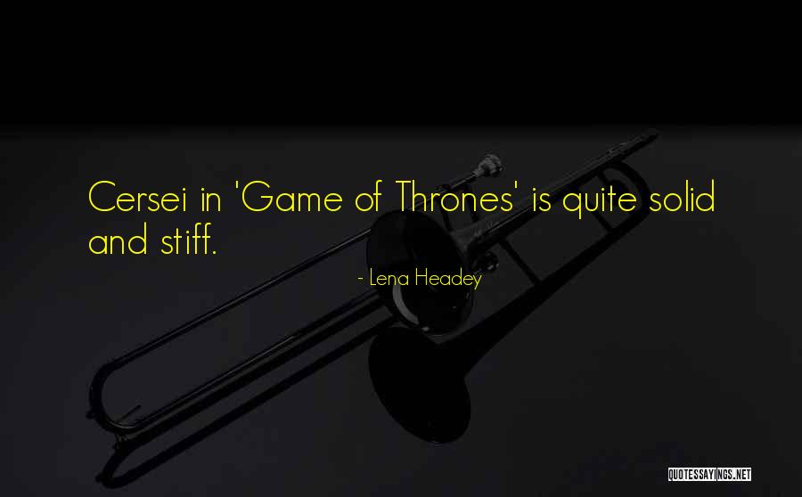 Menangkal Santet Quotes By Lena Headey Menangkal Santet Quotes By Lena Headey