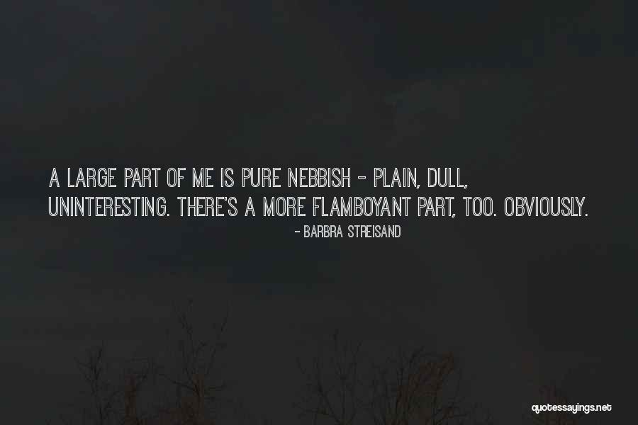 Menantang Dukun Quotes By Barbra Streisand Menantang Dukun Quotes By Barbra Streisand