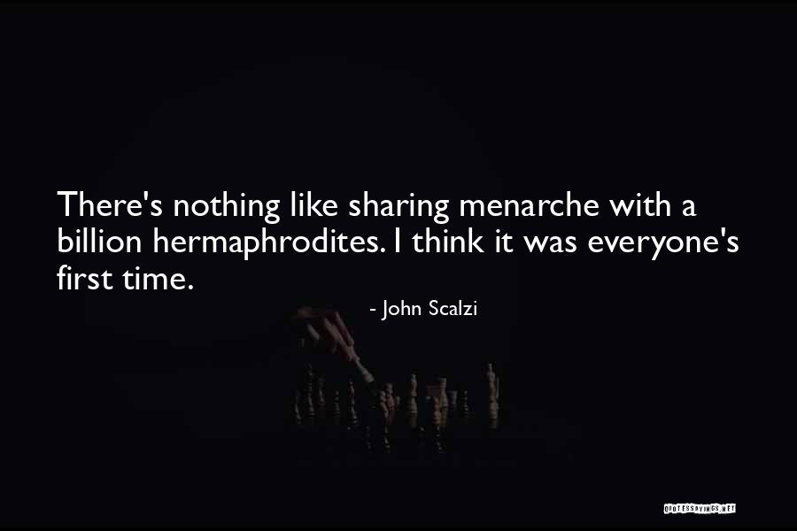 Menarche Quotes By John Scalzi