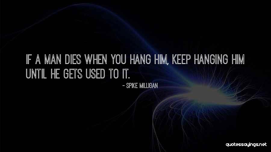 Menassa Arredondo Quotes By Spike Milligan Menassa Arredondo Quotes By Spike Milligan