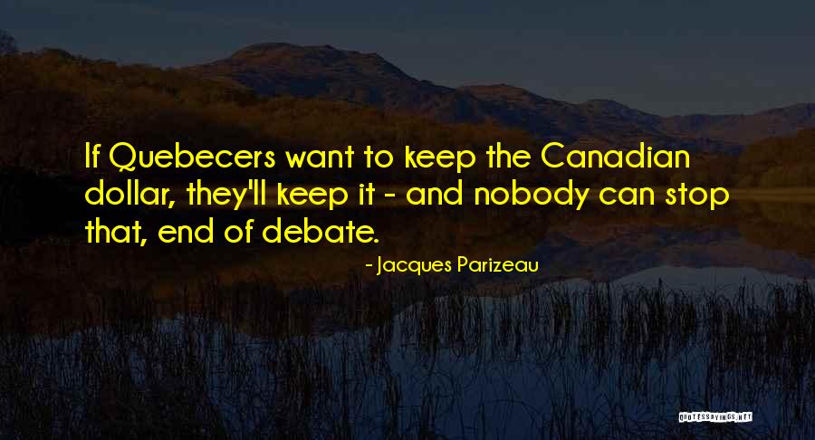 Menatap Dingin Quotes By Jacques Parizeau