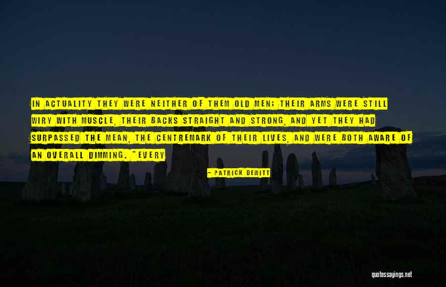 Mencakupi Quotes By Patrick DeWitt Mencakupi Quotes By Patrick DeWitt