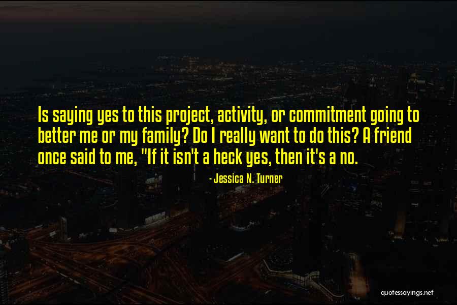 Mencapai Haji Quotes By Jessica N. Turner Mencapai Haji Quotes By Jessica N. Turner