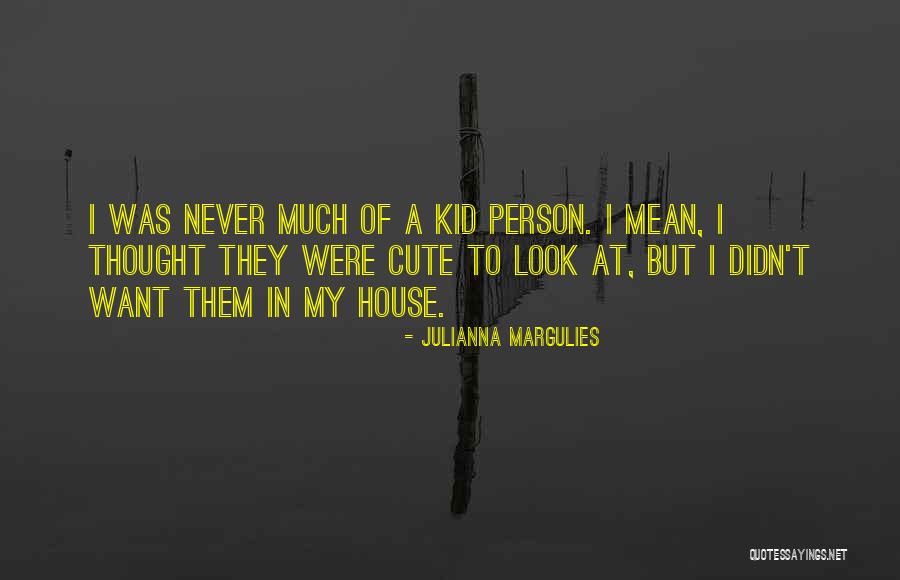 Mencapai Haji Quotes By Julianna Margulies Mencapai Haji Quotes By Julianna Margulies