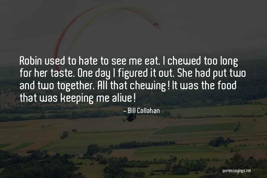 Menceritakan Ciri Ciri Quotes By Bill Callahan Menceritakan Ciri Ciri Quotes By Bill Callahan