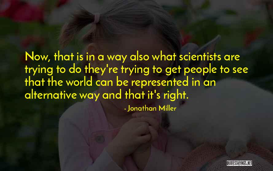 Menceritakan Diri Quotes By Jonathan Miller Menceritakan Diri Quotes By Jonathan Miller