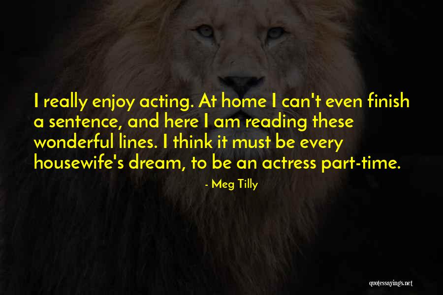Menchi Katsu Quotes By Meg Tilly Menchi Katsu Quotes By Meg Tilly