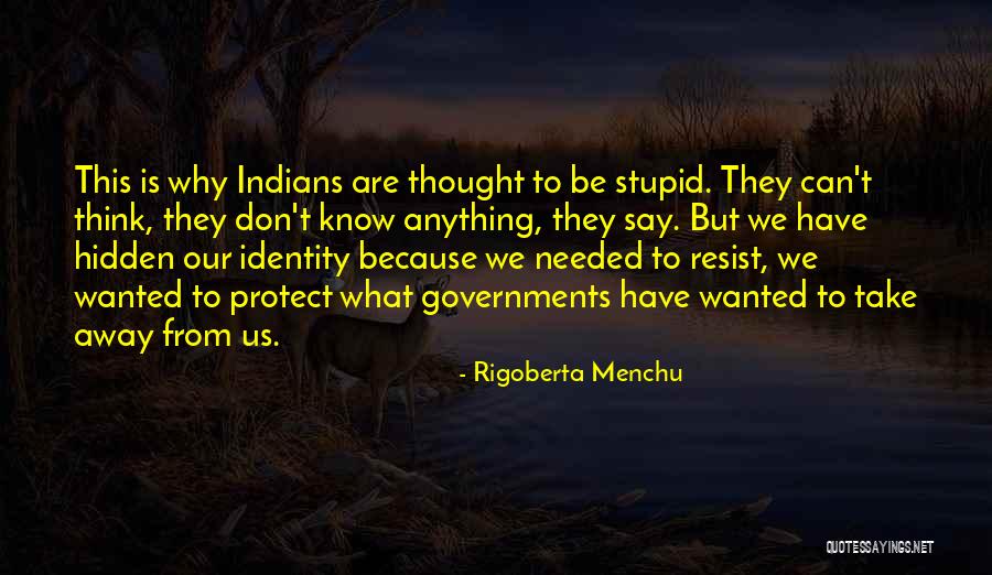 Menchu Quotes By Rigoberta Menchu