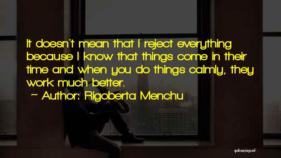 Menchu Quotes By Rigoberta Menchu