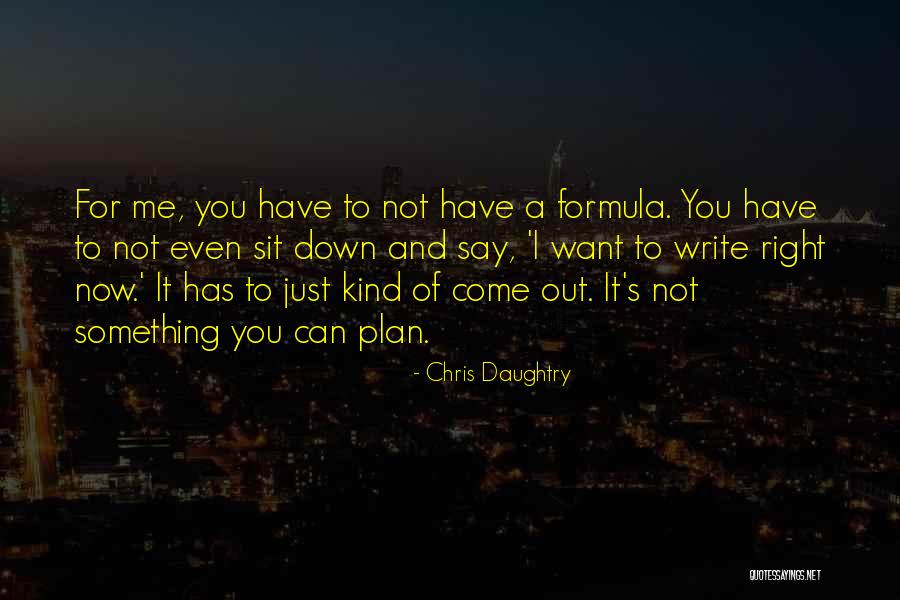 Mencurahkan Quotes By Chris Daughtry Mencurahkan Quotes By Chris Daughtry