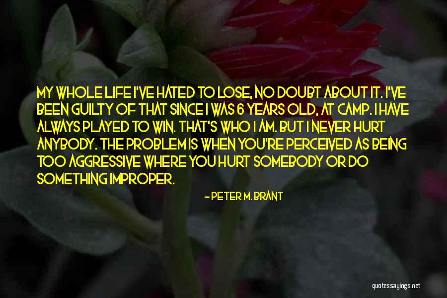 Mencurahkan Quotes By Peter M. Brant Mencurahkan Quotes By Peter M. Brant