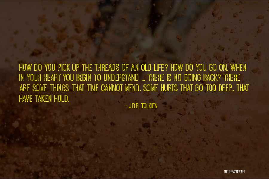 Mend My Heart Quotes By J.R.R. Tolkien