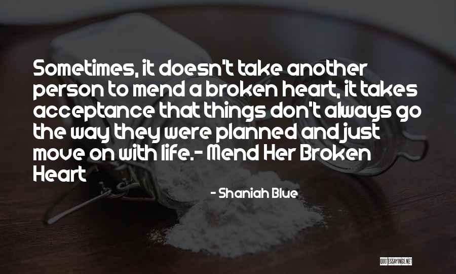 Mend My Heart Quotes By Shaniah Blue