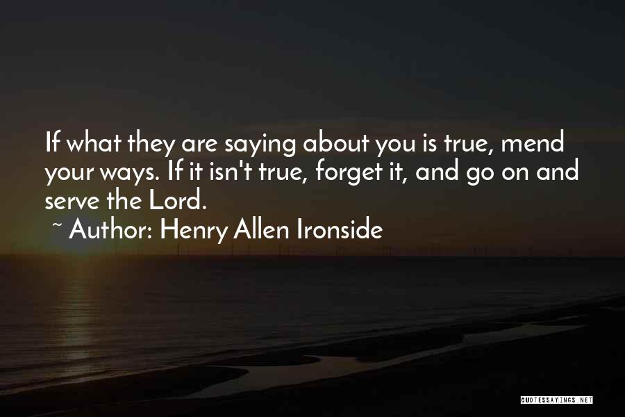 Mend Your Ways Quotes By Henry Allen Ironside