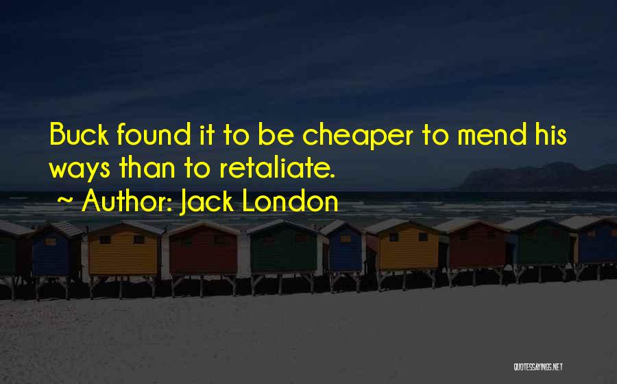 Mend Your Ways Quotes By Jack London