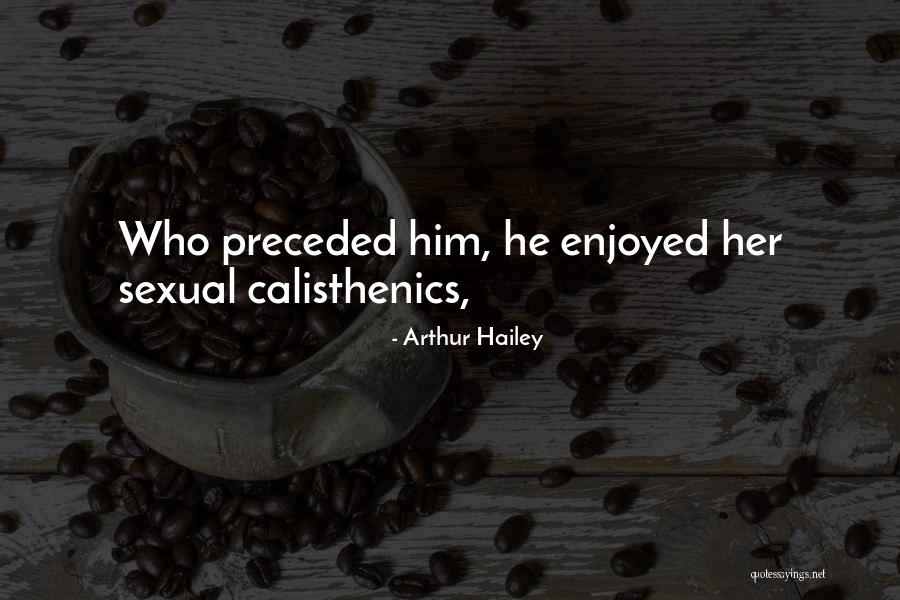 Mendatangkan Quotes By Arthur Hailey Mendatangkan Quotes By Arthur Hailey