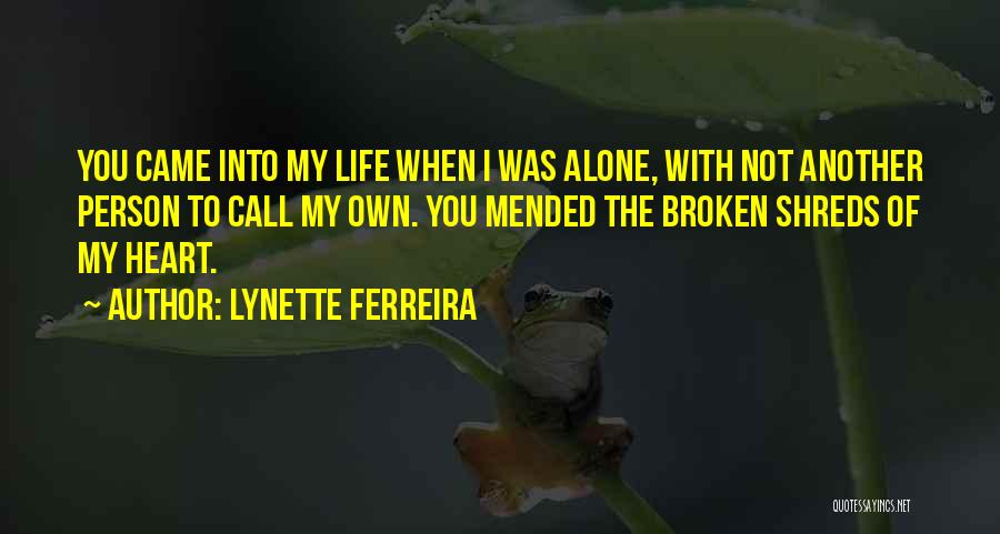 Mended Broken Heart Quotes By Lynette Ferreira