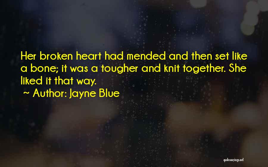 Mended Heart Quotes By Jayne Blue