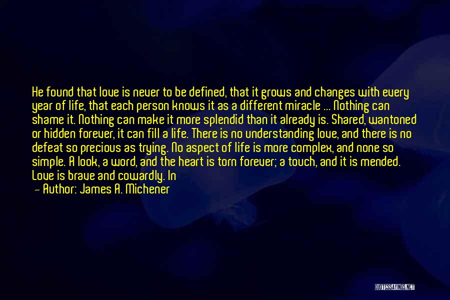 Mended Love Quotes By James A. Michener