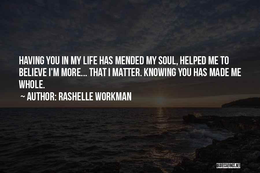 Mended Love Quotes By RaShelle Workman