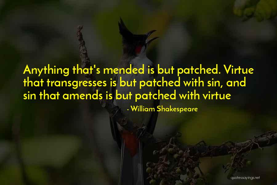 Mended Quotes By William Shakespeare Mended Quotes By William Shakespeare