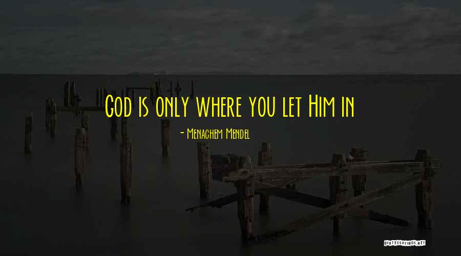 Mendel Menachem Quotes By Menachem Mendel Mendel Menachem Quotes By Menachem Mendel