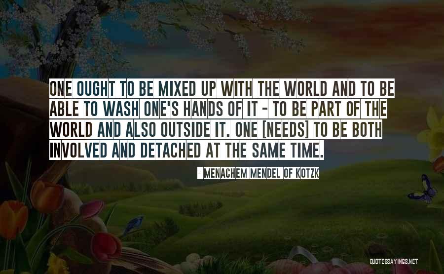 Mendel Menachem Quotes By Menachem Mendel Of Kotzk Mendel Menachem Quotes By Menachem Mendel Of Kotzk