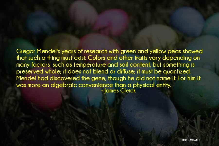 Mendel Quotes By James Gleick