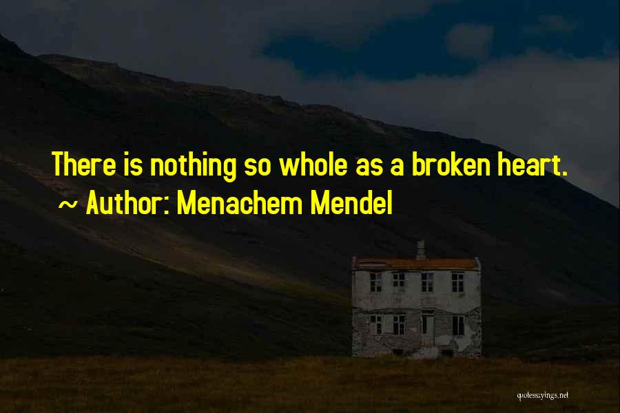 Mendel Quotes By Menachem Mendel