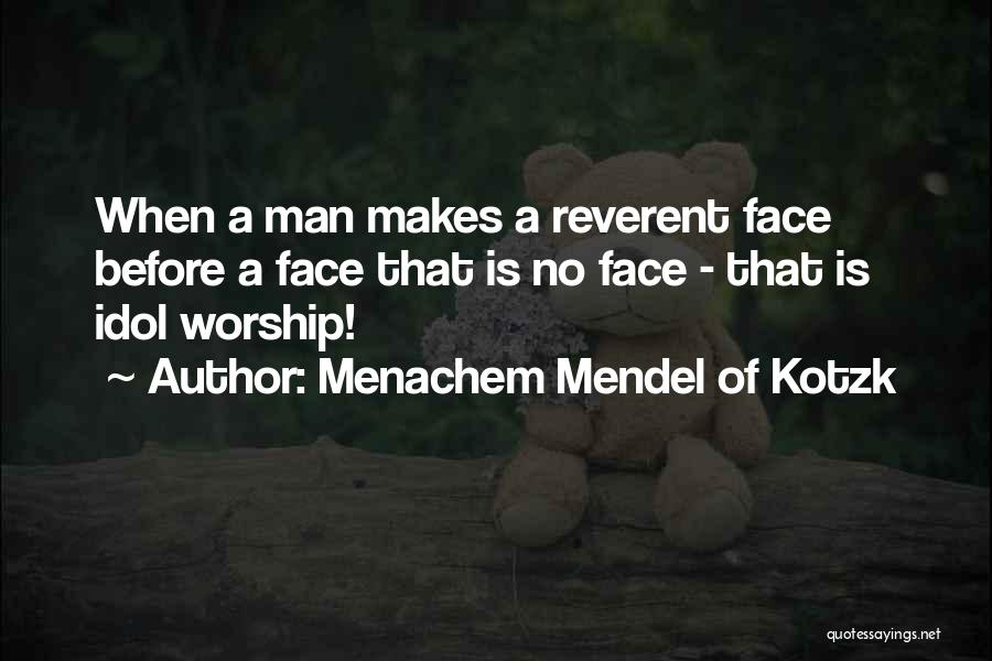 Mendel Quotes By Menachem Mendel Of Kotzk
