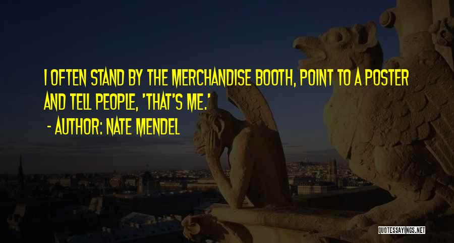 Mendel Quotes By Nate Mendel