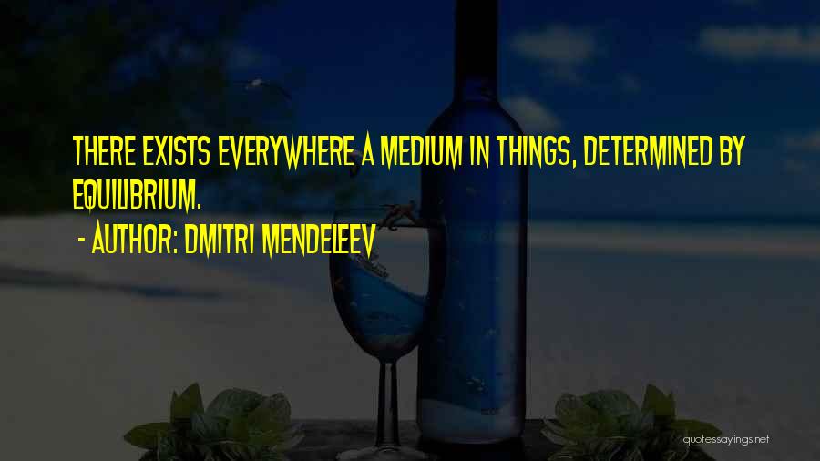 Mendeleev Quotes By Dmitri Mendeleev