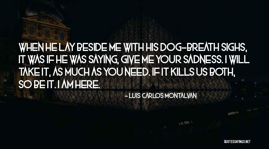 Mendelism Quotes By Luis Carlos Montalvan Mendelism Quotes By Luis Carlos Montalvan