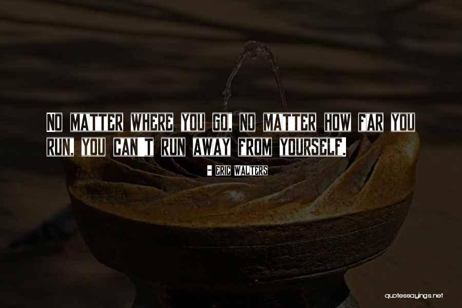 Mendengar Adalah Quotes By Eric Walters Mendengar Adalah Quotes By Eric Walters