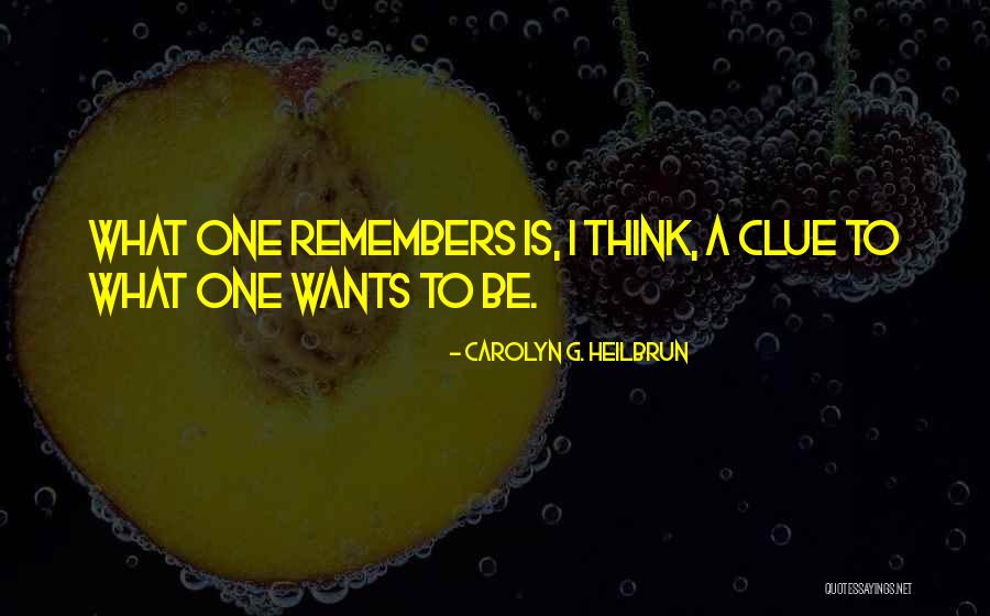 Mendengar Vs Mendengarkan Quotes By Carolyn G. Heilbrun